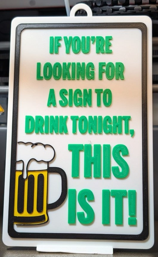 Funny Novelty Sign: If You’re Looking For a Sign to Drink Tonight, This is it! (Beer) 9 x 5.3 inches