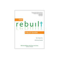 The Rebuilt: Ten Steps for Getting Started (Field Guide)